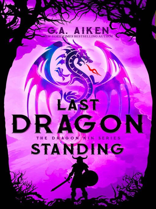 Title details for Last Dragon Standing by G.A. Aiken - Available